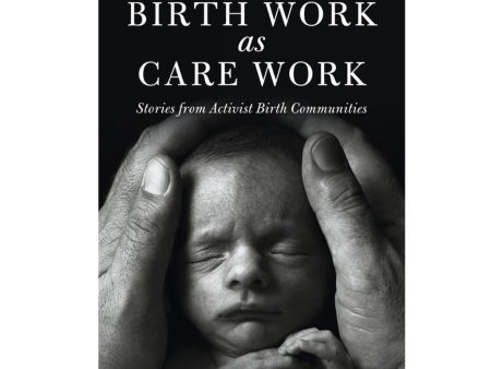 Birth Work as Care Work Sale