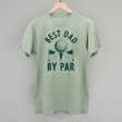 Best Dad by Par T-Shirt For Sale