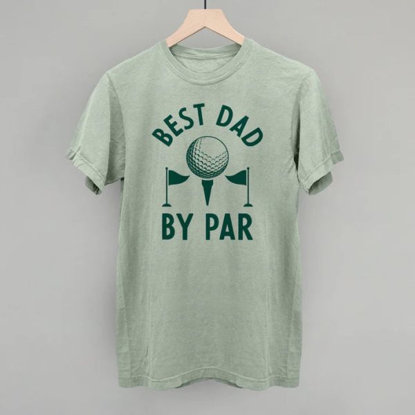 Best Dad by Par T-Shirt For Sale